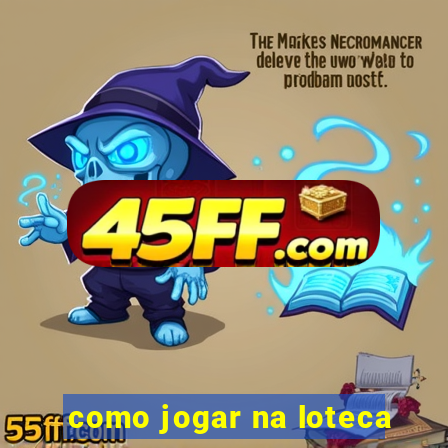 como jogar na loteca